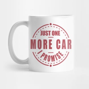 Just one more car i promise Mug